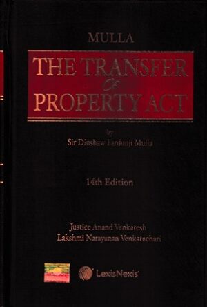 Lexis Nexis MULLA The Transfer of Property Act by DINSHAW FARDUNJI MULLA Edition 2024