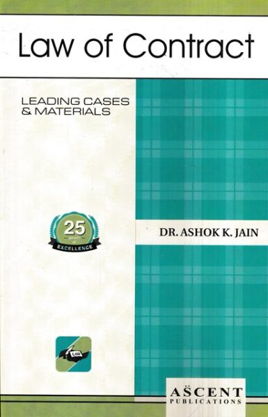 Ascent Publication Law of Contract by ASHOK K JAIN Edition 2023