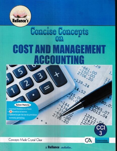 Reliance’s Concise Concepts on Cost and Management Accounting For CA Intermediate New Syllabus by S K Aggarwal Edition November 2022 Exam