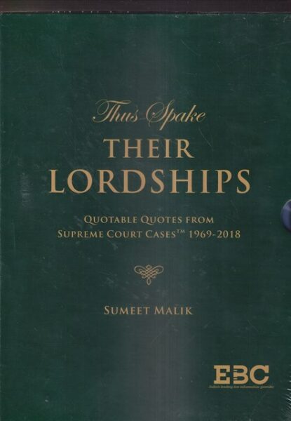 EBC Thus Space Their Lordships Quotable Quotes From Supreme Court Cases 1969-2018 by Sumeet Malik Edition 2018