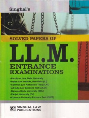 Singhal Law Publication Solved Papers of LLM Entrance Examinations Edition 2023