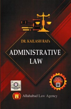 Allahabad Law Agency Administrative Law by Kailash Rai Edition 2023