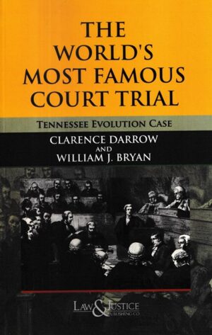 Law&justice The World's Most Famous Court Trial  Tennessee Evolution Case by Clarence Darrow and William J Bryan Edition 2023