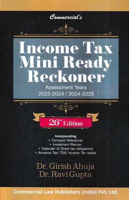 Commercial's Income Tax Mini Ready Reckoner For by GRISH AHUJA & RAVI GUPTA 26th Edition 2023
