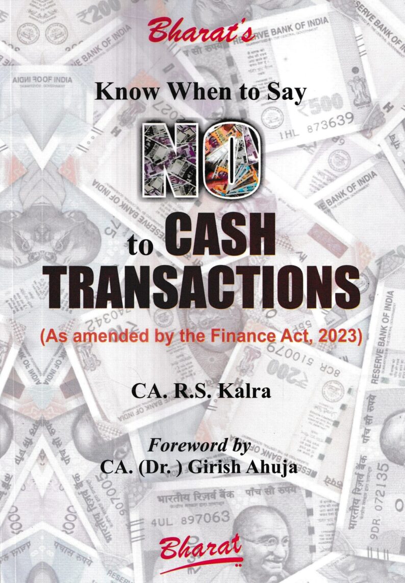 Bharat Know When to Say No to Cash Transactions by R S Kalra and Girish Ahuja Edition 2023