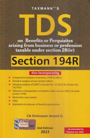 Taxmann's TDS on Section 194R by Srinivasan Anand G Edition 2023