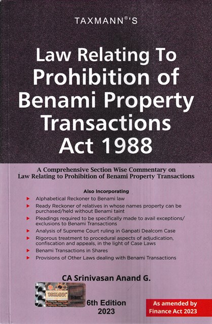 Taxmann's Law Relating to Prohibition of Benami Property Transaction Act 1988 as amended by Finance Act 2023 by Srinivasan Anand G Edition 2023