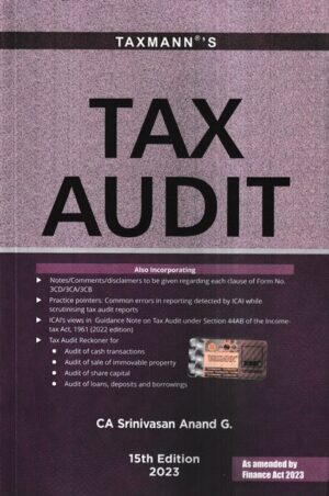 Taxmann Tax Audit As Amended by Finance Act 2023 by CA SRINIVASAN ANAND G Edition 2023