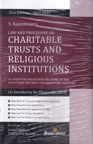 Snow White S Rajaratnam's Law & Procedure on Charitable Trusts and Religious Institutions by Daniel Selvaraj I & Theresa D & Hari GR  Edition 2023