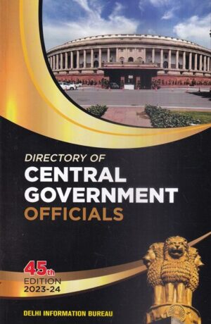 Delhi Information Bureau Directory of Central Government Officials Edition 2023-24
