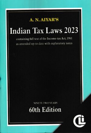 CLI Indian Tax Laws 2023 by A N Aiyar's Edition 2023
