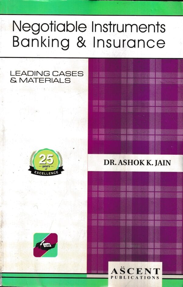Ascent Publication Negotiable Instruments Banking & Insurance Q&A by ASHOK K JAIN Reprint Edition 2025