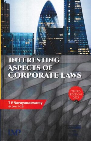 LMP Interesting Aspects of Corporate Laws by T V Narayanaswamy Edition 2023
