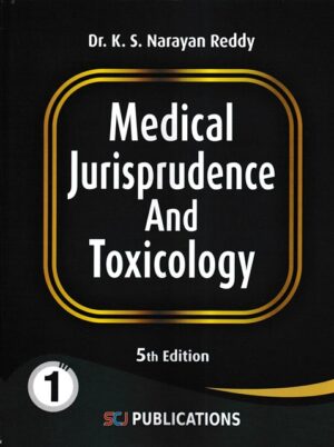 SCJ Medical Jurisprudence and Toxicology (Set of 2 vols) by K S Narayan Reddy Edition 2023