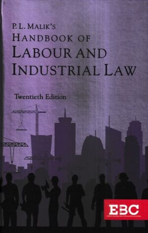 EBC Handbook of Labour and Industrial Law by P L Malik Edition 2023