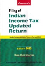 Commercial Filing Indian Income Tax Updated Return (Under Sections 139(8A) of Income Tax Act 1961) by Ram Dutt Sharma Edition 2023