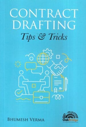 Oak Bridge Contract Drafting  Tips & Tricks by Bhumesh Verma Edition 2023