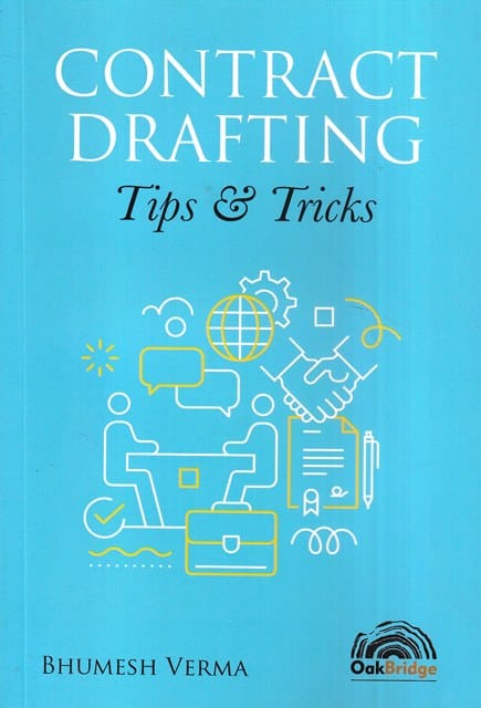 Oak Bridge Contract Drafting  Tips & Tricks by Bhumesh Verma Edition 2023
