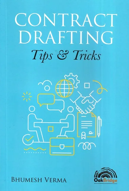 Oak Bridge Contract Drafting Tips & Tricks by Bhumesh Verma Edition 2023