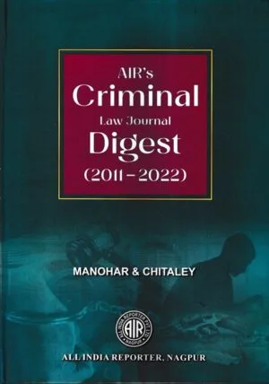 AIR's Criminal Law Journal Digest (2011-2022) Set of 5 Vols by Manohar & Chitaley Edition 2023