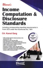 Bharat Income Computation & Disclosure Standards by KAMAL GARG Edition 2023