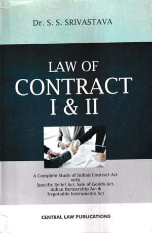 Central Law Publications Law of Contract I & II by DR S.S SRIVASTAVA Reprint Edition 2025