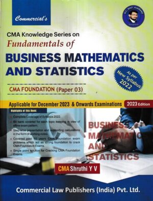 Commercial CMA Knowledge Series on Fundamentals of Business Mathematics and Statistics ( CMA Foundation Group - 3  Syllabus 2022 ) by Shruthi Y V Applicable for Dec 2023 Exams