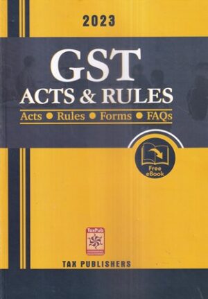 Tax Publishers GST Acts & Rules Acts Rules Forms FAQs free E-Book Edition 2023