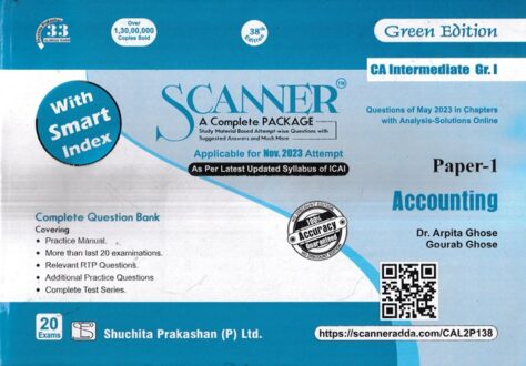 Shuchita Solved Scanner for CA Inter Gr-I New Syllabus Paper 1 Accounting by ARPITA GHOSE & GOURAB GHOSE Applicable for Nov 2023 Exams