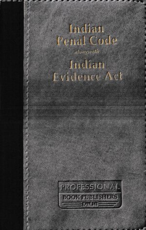 Professional Book Publishers Indian Penal Code Alongwith Indian Evidence Act (Pocket Book) Edition 2023