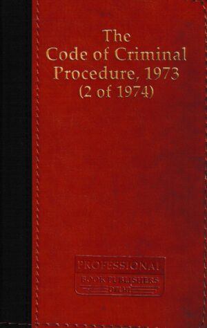 Professional Book Publishers The Code of Criminal Procedure 1973 (2 of 1974) Pocket Book Edition 2023