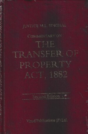Vinod Publication The Transfer of Property Act 1882  M L Singhal Edition 2022