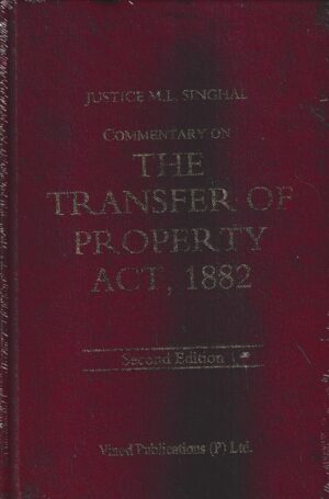 Vinod Publication The Transfer of Property Act 1882  M L Singhal Edition 2022