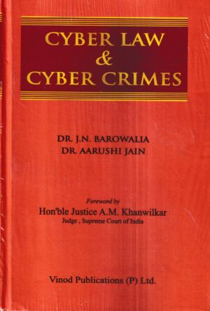 Vinod Publication Cyber Law & Cyber Crimes by Dr. J.N Barowalia Dr Aarushi Jain Edition 2023
