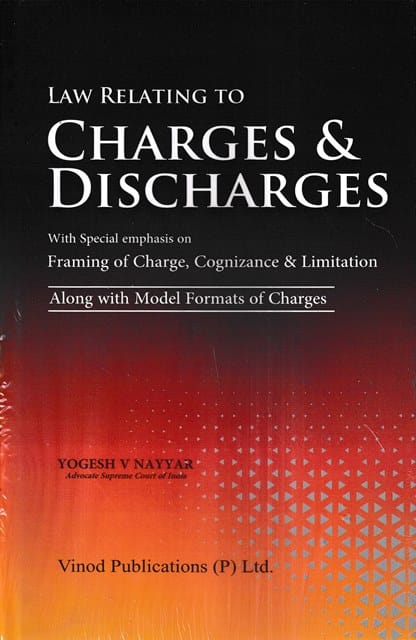 Vinod Publications Law Relating to Charges & Discharges Along with Model Formats of Charges by Yogesh V Nayyar Edition 2026