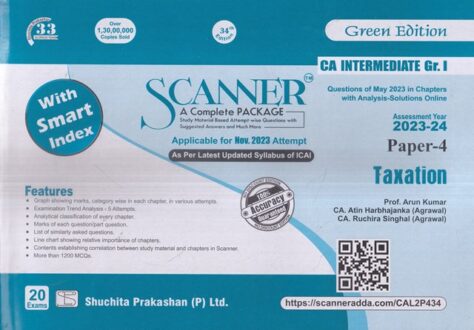 Shuchita Prakashan Solved Scanner for CA Intermediate GR1 Paper 4 New Syllabus Taxation by ARUN KUMAR, ATIN HARBHAJANKA & RUCHIRA SINGHAL Applicable for Nov 2023 Exams
