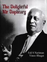 Law&Justice The Delightful Mr Daphtary by Fali S Nariman and Vinoo Bhagat Edition 2023