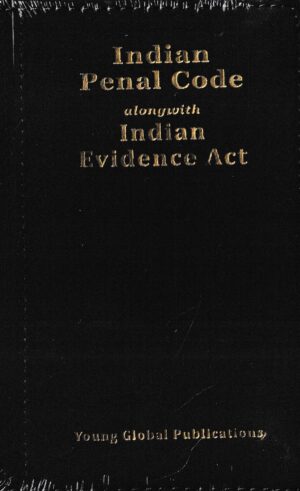 Young Global Publications Indian Penal Code alongwith indian Evidence Act Edition 2023