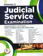 Singhal's Judicial Service Examination - Unsolved Mains (All States) Papers (Subject-wise and Topic-wise) by Pawan Kumar, Bhumika Jain, Anil Kumar Yadav Edition 2023-24