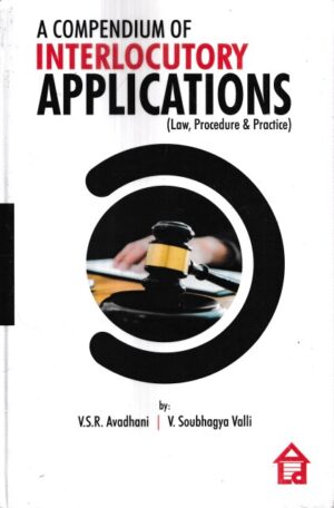 ALD Publications A Compendium of Interlocutory Applications by VSR Avadhani & V Soubhagya Valii Edition 2023