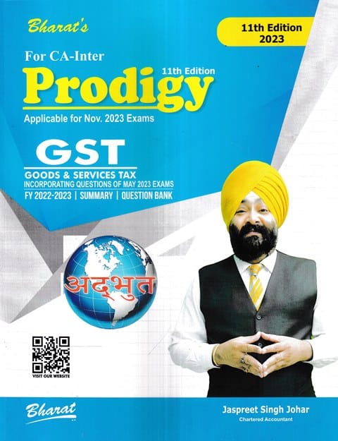 Bharat's GST Prodigy Solved Answers of Past year Question Paper / Summary / Question Bank For CA Inter by Jaspreet Singh johar Applicable for Nov 2023 Exam