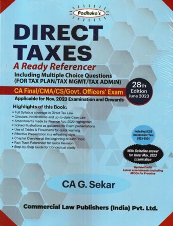 Commercial's Padhuka's Direct Taxes A Ready Referencer Including MCQs (For Tax Plan/Tax MGMT/Tax Admin) for CA Final/CMA/CS/ Govt Officer's Exams by G Sekar Applicable for Nov 2023 Exams