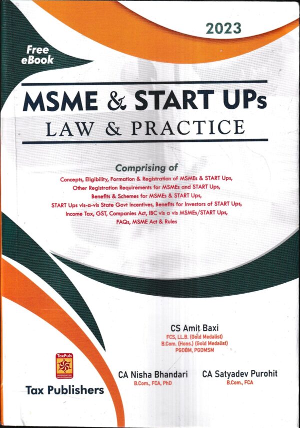 Tax Publishers MSME & Start UPs Law and Practice by Amit Baxi, Nisha Bhandari, Satyadev Purohit, Pragya Lalwani & Pragya Bhandari Edition 2023