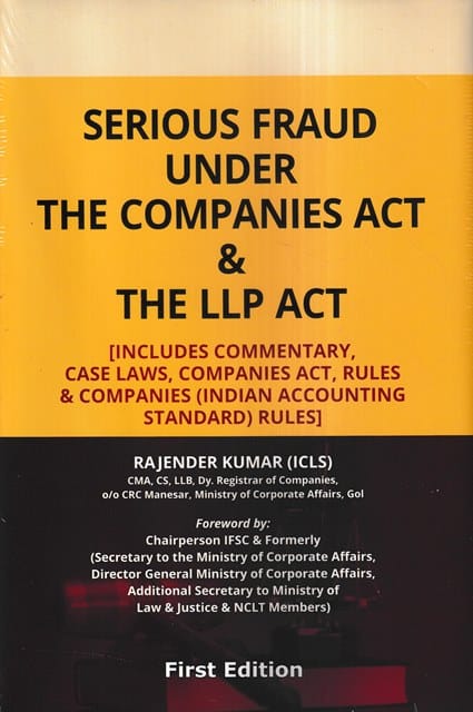 UPH's Serious Fraud Under The Companies Act & The LLP Act by Rajender Kumar Edition 2023
