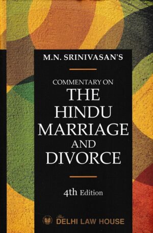 Delhi Law House MN SRINIVASAN'S Commentary on Hindu Marriage and Divorce Edition 2023