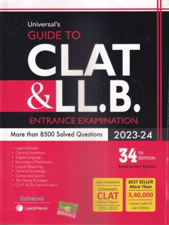 Universal's Guide to CLAT LLB Entrance Examination More than 8500 Solved Questions by MANISH ARORA Edition 2023-24