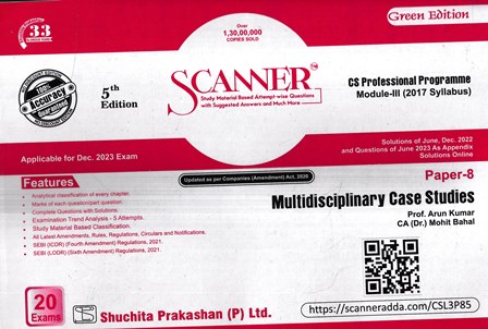 Shuchita Solved Scanner CS Professional Module - III (2017 Syllabus) Paper 8 Multidisciplinary Case Studies By Arun Kumar & Mohit Bahal Applicable For Dec 2023 Attempt