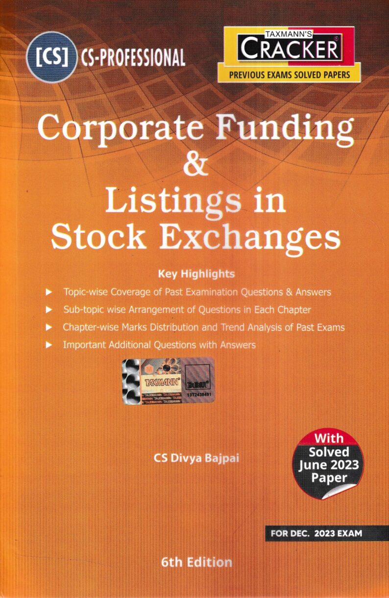 Taxmann Cracker Corporate Funding & Listings in Stock Exchanges for CS Professional New Syllabus by Divya Bajpai Applicable for June / Dec 2023 Exams