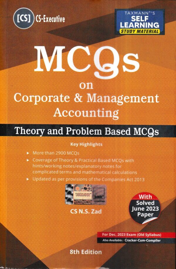 Taxmann's MCQs Corporate & Management Accounting for CS Executive by NS ZAD Applicable For June/Dec 2023 Exams