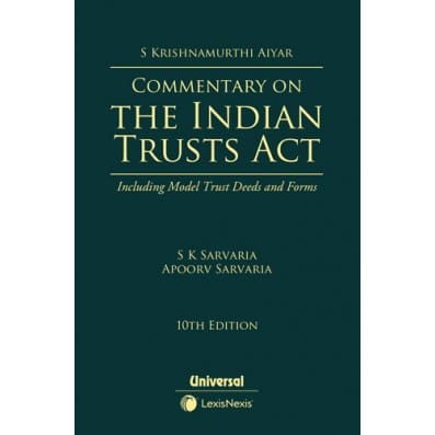 Universal Commentary on The Indian Trusts Act Including Model Trust Deeds and Forms by S KRISHNAMURTHI AIYAR Reprint Edition 2026